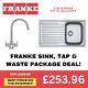 Franke Sink, Tap & Waste Bundle! Cheapest on the Internet GUARANTEED